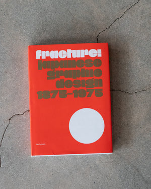 
                  
                    Fracture: Japanese Graphic Design 1875-1975
                  
                